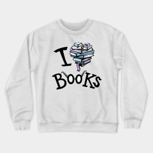 I Love Books Crewneck Sweatshirt